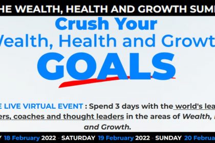 Wealth, Health, and Growth Summit 2022 - For Greater Abundance In Every Area of Your Life