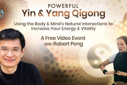 Yin & Yang Qigong - Improve Your Energy, Vitality, and Experience Inner Peace - Free Class with Robert Peng