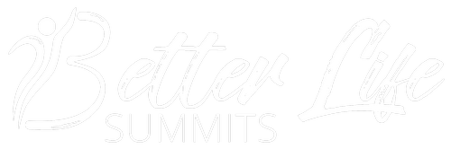 Better Life Summits