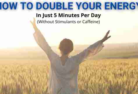 Double Your Energy Levels In Just Five Minutes A Day - For Better Health & Happiness - With Ari Whitten