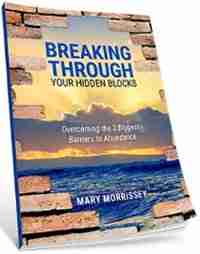 Breaking Through Your Hidden Blocks eBook - Mary Morrissey