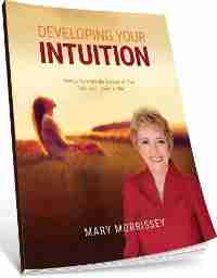 Developing Your Intuition - Free eBook By Mary Morrissey