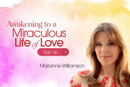 Marianne Williamson - Awakening to a Life of Love