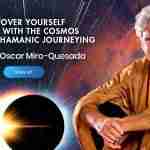 Discover Yourself as One With the Cosmos Through Shamanic Journeying with don Oscar Miro-Quesada