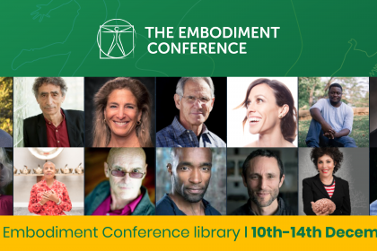 The Embodiment Conference 2021 - For Mind, Body, Spirit & Community